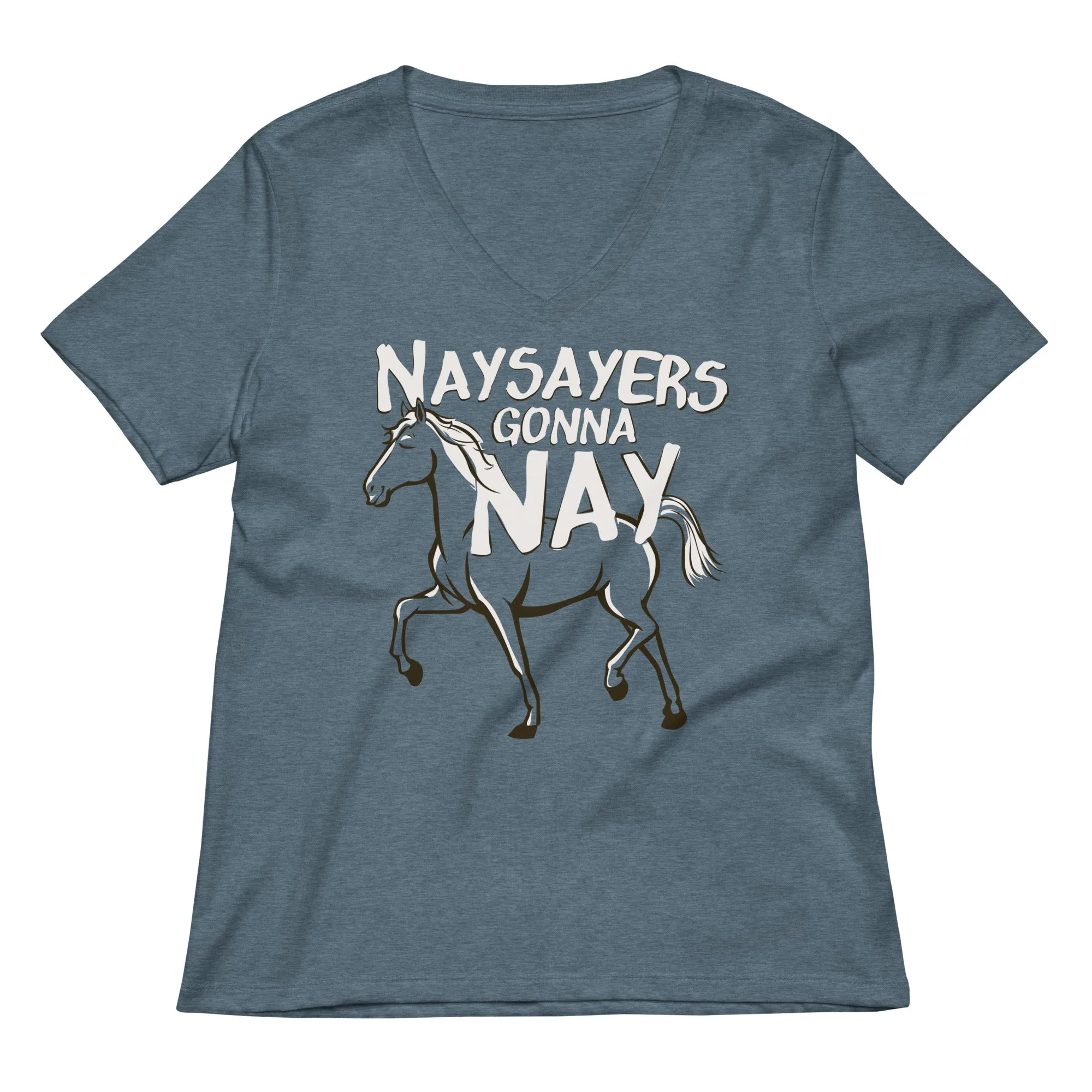 Nay Sayers Gonna Nay Women's V-Neck Tee