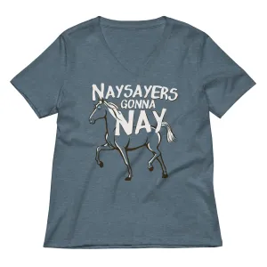 Nay Sayers Gonna Nay Women's V-Neck Tee